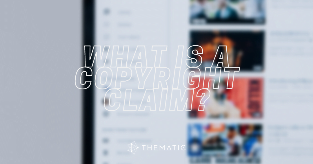 Have a YouTube Copyright Claim? Here’s The Ultimate Guide