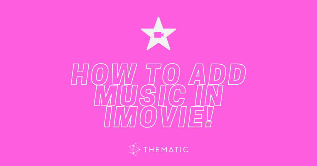 How To Add Music in iMovie