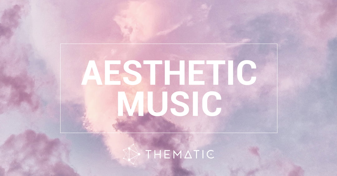 Thematic music: aesthetic songs