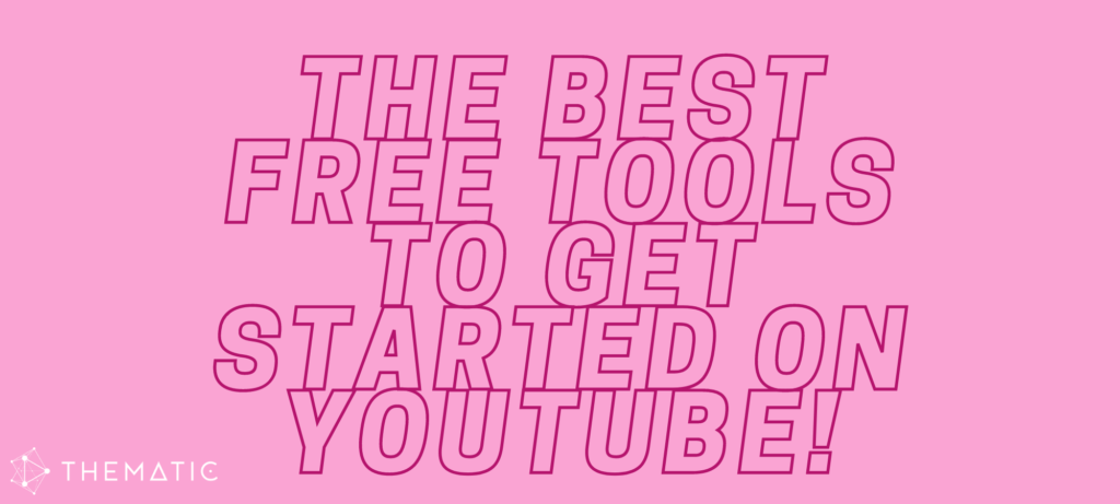 The best free tools for youtube creators