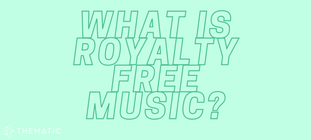 What is royalty free music? Everything you need to know 📚