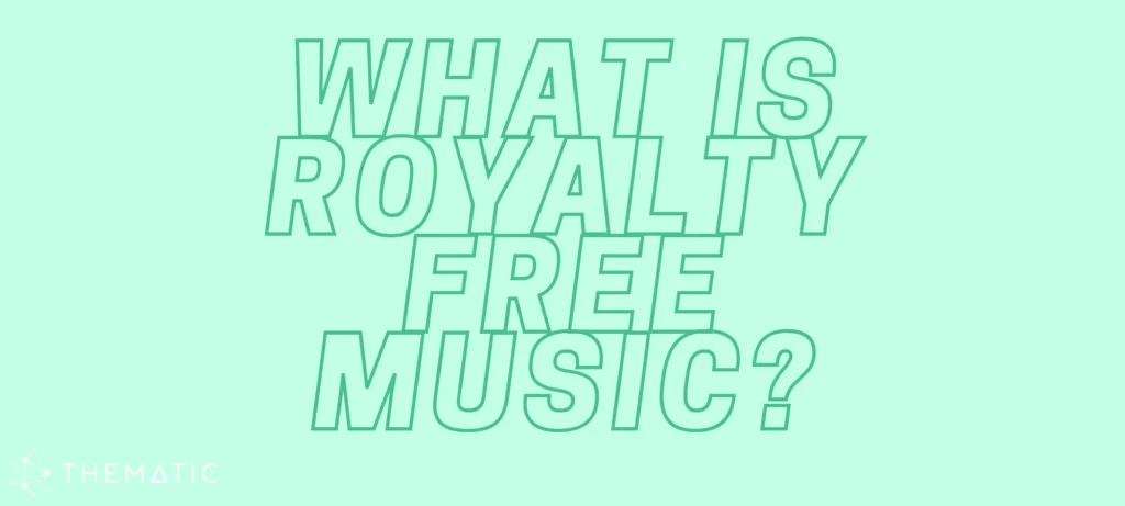 What is Royalty Free Music? Everything You Need to Know 📚