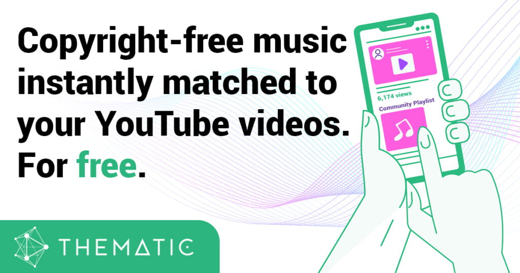 Thematic - Copyright-free music instantly matched to your YouTube videos. For free.