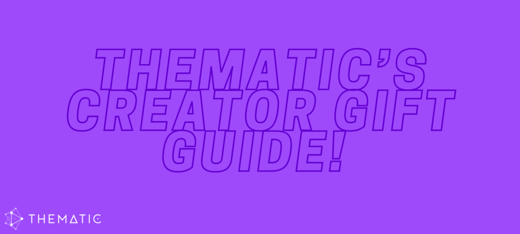 Thematic Creator Gift Guide