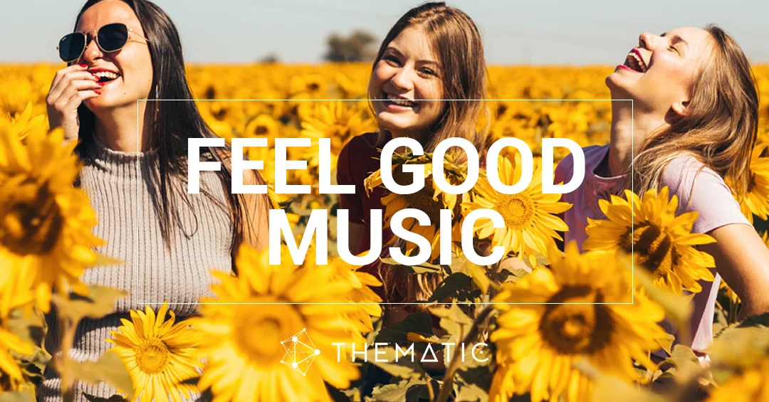 Thematic music: feel good songs