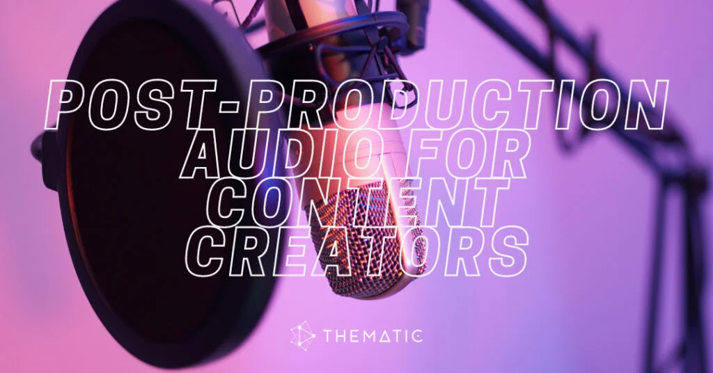 The Essential Audio Post-Production Guide for Video Creators The Ultimate Post-Production Audio Guide for Content Creators
