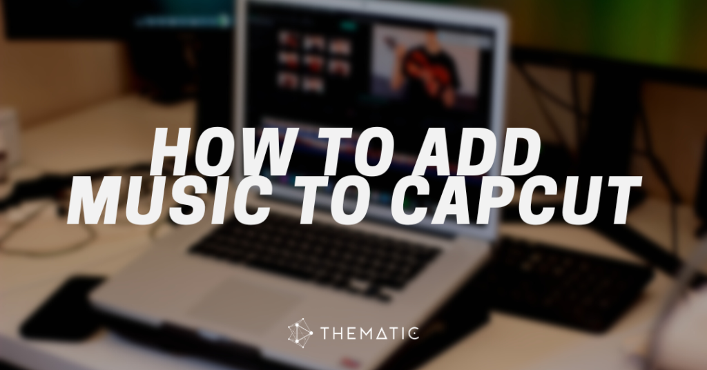 How to add music to capcut