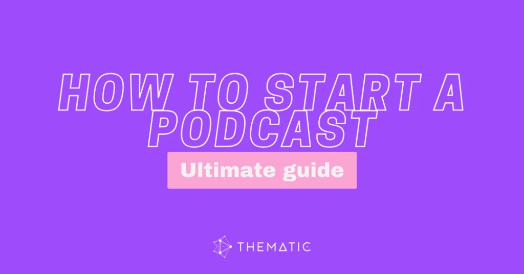 How to start a podcast