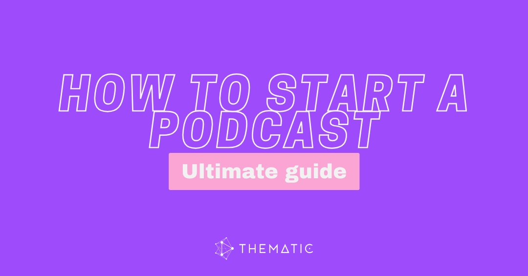 How to Start a Podcast and Amplify Your Message: The Ultimate Guide in 2023