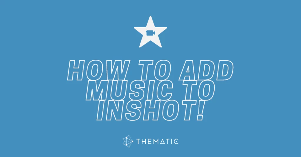 How To Add Music to InShot Videos