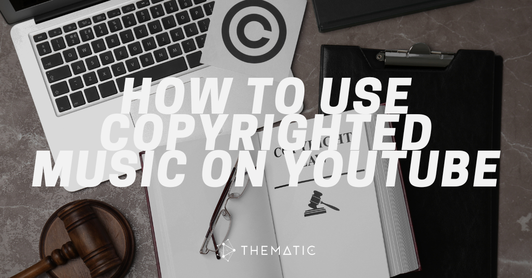 How to use copyrighted music on youtube