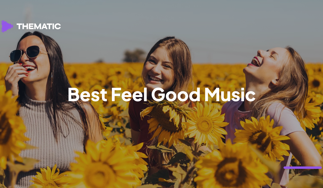 Best Feel Good Music for YouTube Videos (Copyright Free)