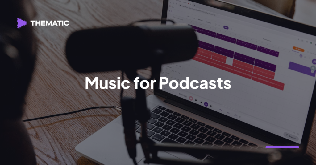 Music for Podcasts: Find the Best Soundtrack for Your Show