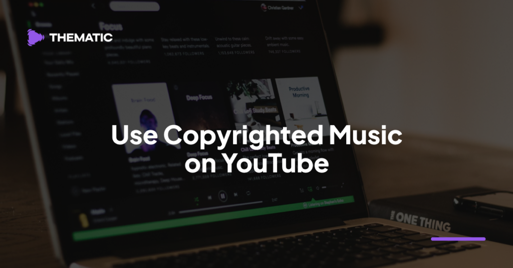 How to Use Copyrighted Music on YouTube