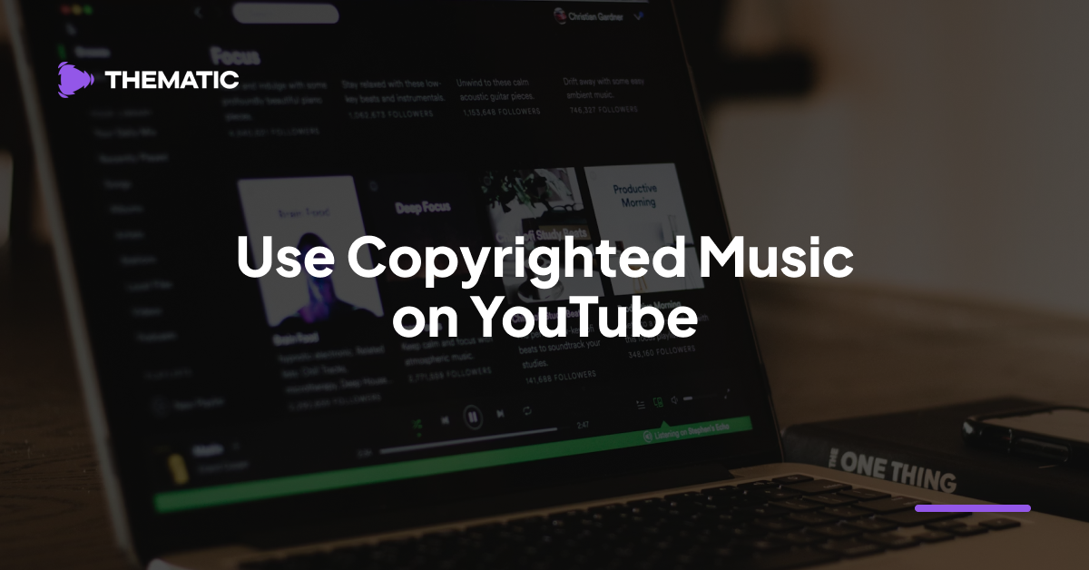 How to Use Copyrighted Music on YouTube