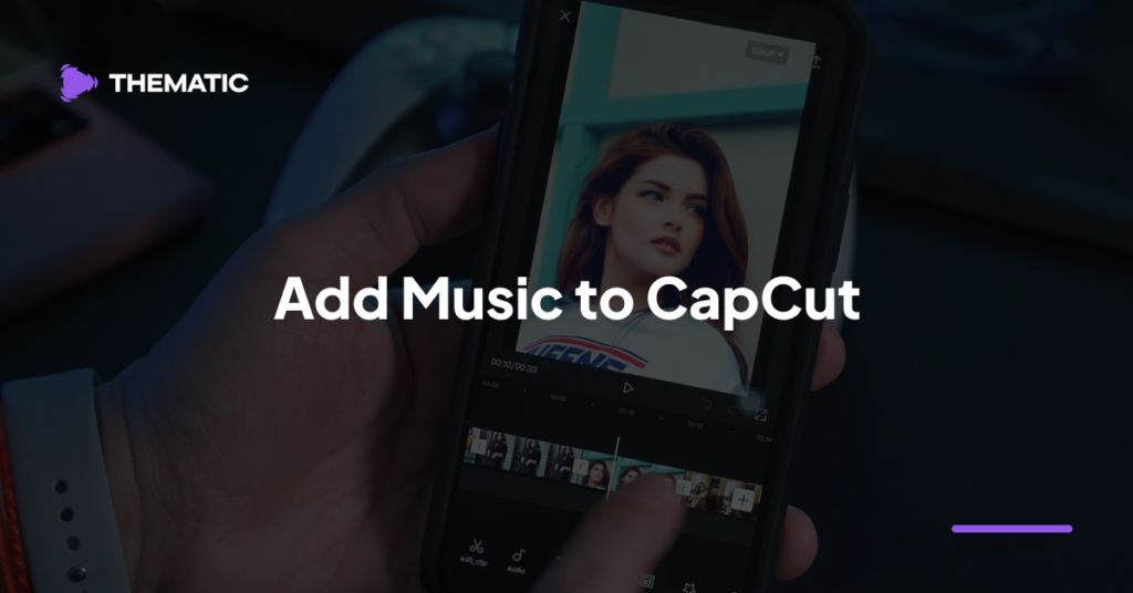 How to Add Music to Capcut