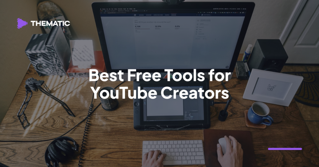 Best Free Tools for YouTube Creators