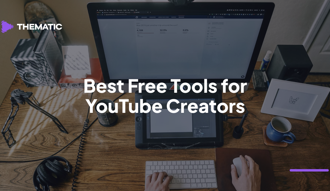 Best Free Tools for YouTube Videos & Content Creators