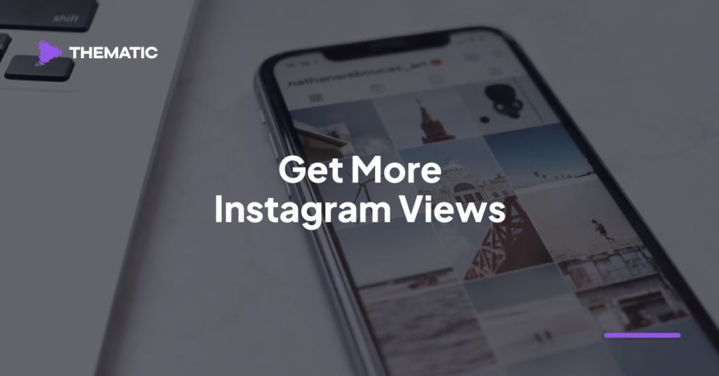 Get More Instagram Views: 15 Proven Growth Tips 🚀