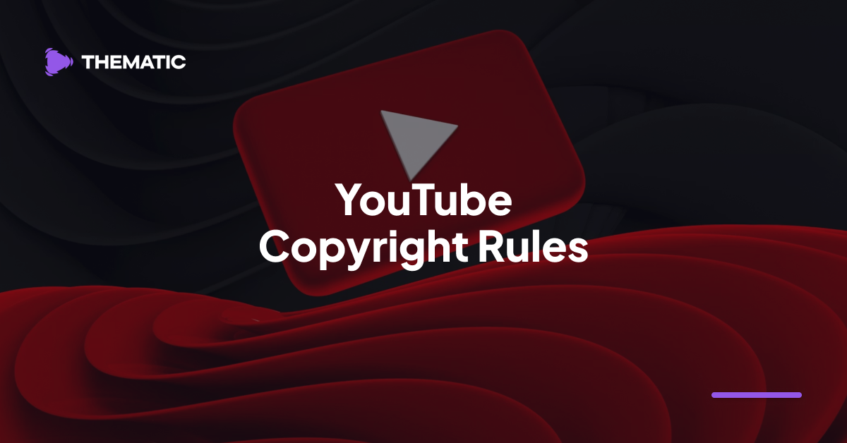 YouTube Copyright Rules: How Copyright Works