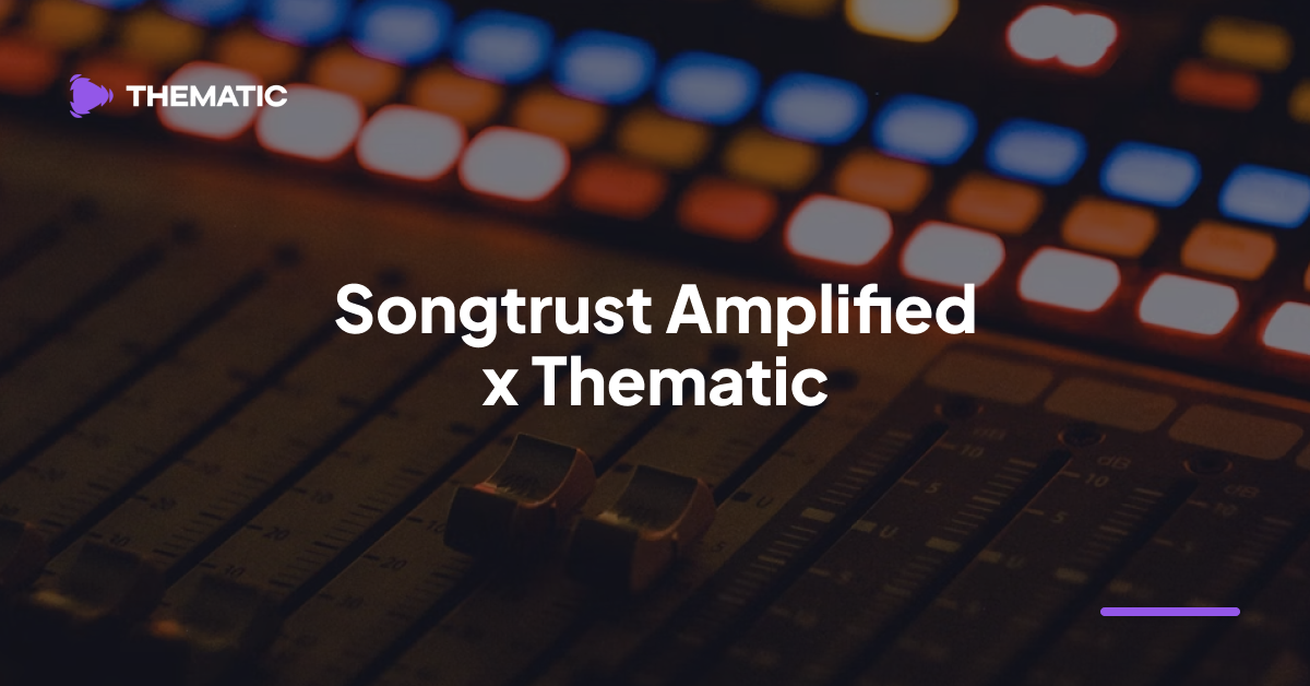 Songtrust Amplified x Thematic