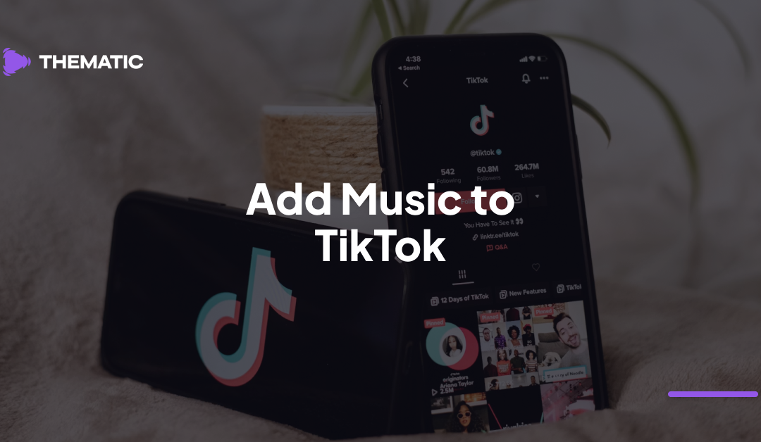 How to Add Music to TikTok (Without Copyright Issues)