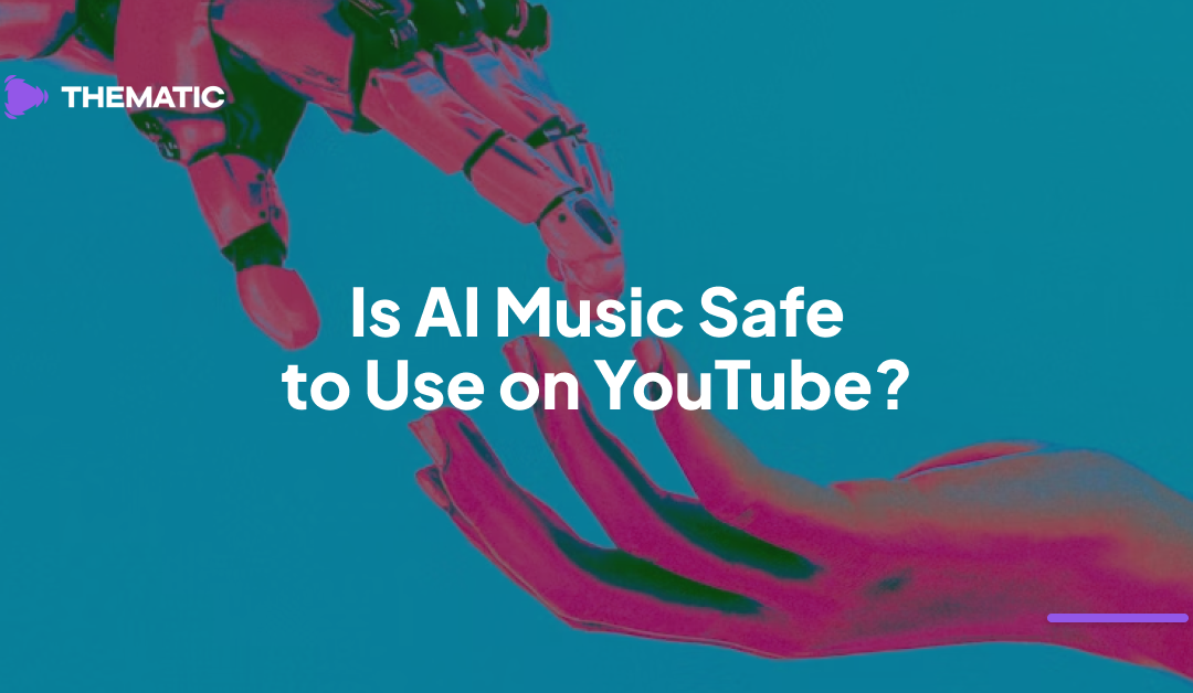 Is AI Music Safe for YouTube? What Creators Need to Know